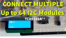 Connect Up to 64 I2C Modules – TCA9548A I2C Multiplexer Module