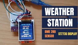 Weather Station | How to Use BME280 Temperature, Humidity and Pressure Sensor