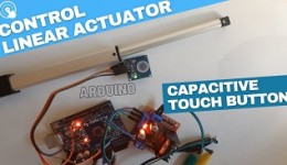 How to Control Linear Actuator Using a Capacitive Touch Button and Arduino